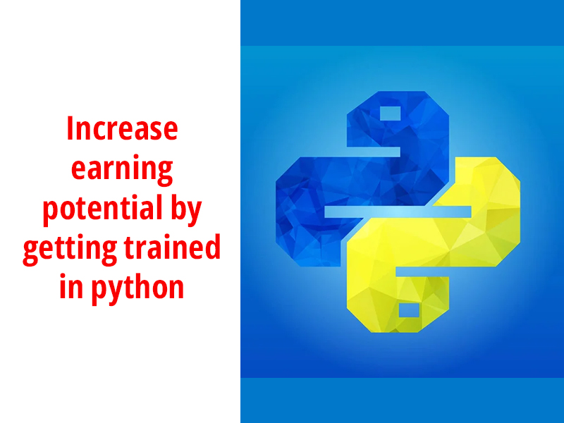 Increase earning potential by getting trained in python